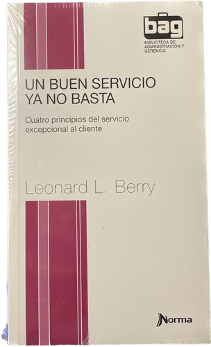 Un Buen Servicio Ya No Basta (leonard L. Berry) | Negocios