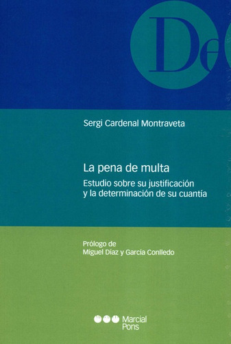 Pena De Multa Estudio Sobre Su Justificacion Y La Determinac