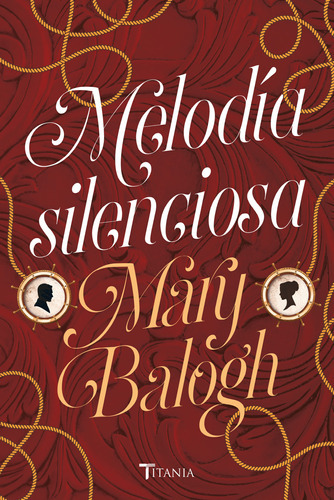 Melodia Silenciosa, De Balogh, Mary. Editorial Titania En Español