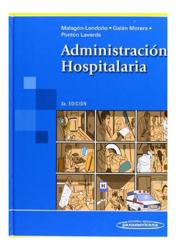 Administracion Hospitalaria (3 Edicion) - Malagon Londoño G