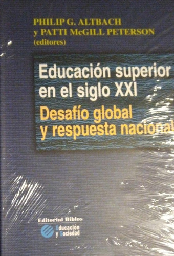 Educación Superior En El Siglo Xxi Altbach Peterson