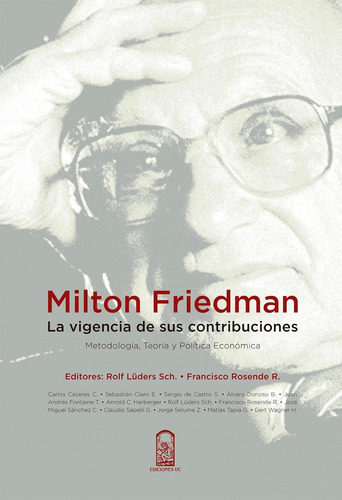 Libro: Milton Friedman: Metodología, Teoría Y Política Econó