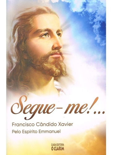 Segue-me!... (n. Edição), De Emmanuel. Editora Clarim Em Português