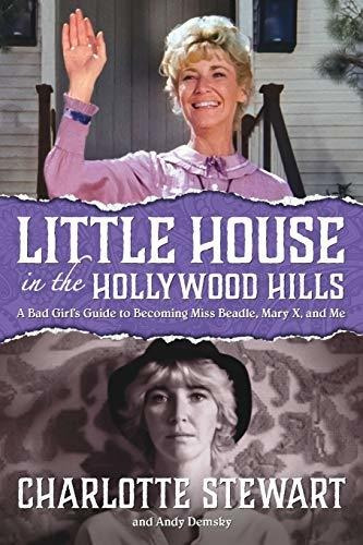 Book : Little House In The Hollywood Hills A Bad Girl S...