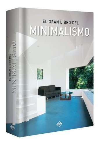 El Gran Libro Del Minimalismo / Lexus