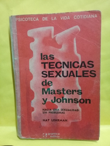 Las Tecnicas Sexuales De Masters Y Johnson - Nat Lehrman