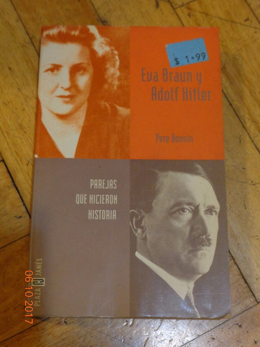 Eva Braun Y Adolf Hitler. Parejas Que Hicieron Historia