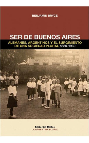 Ser De Buenos Aires - Benjamin Bryce