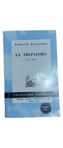 Novela La Trepadora Romulo Gallegos