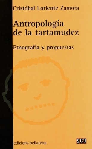 Libro Antropologia De La Tartamudez. Etnografia Y  De Lorien
