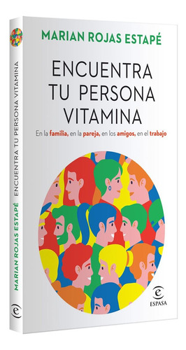 Encuentra Tu Persona Vitamina - Marian Rojas Estape - Espasa