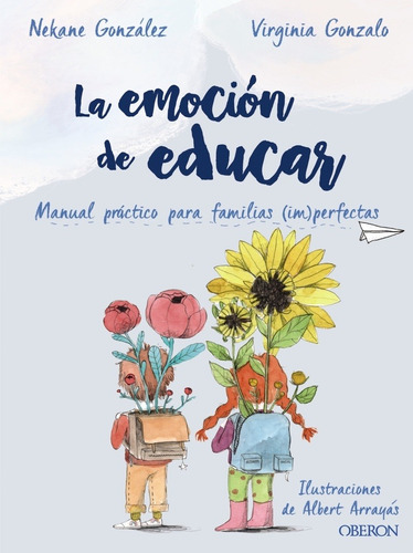 La Emocion De Educar - Gonzalez , Gonzalo