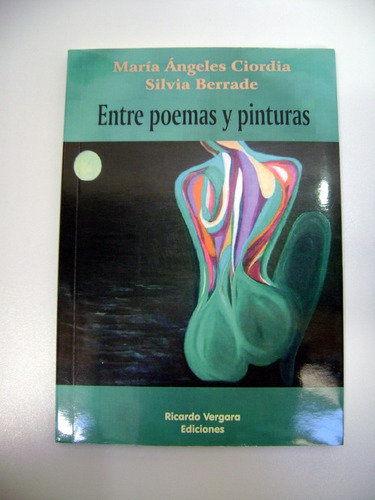 Entre Poemas Y Pinturas Ciordia Berrade Vergara Edic Boedo (Usado)