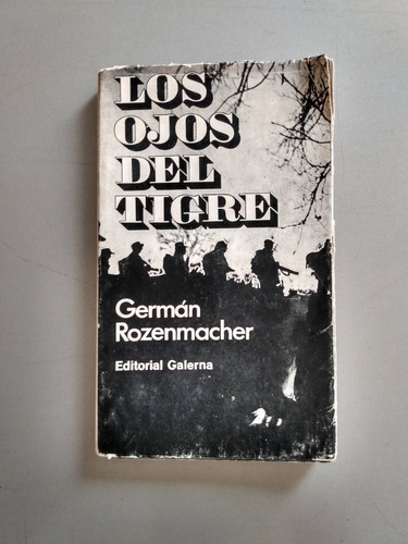 Los Ojos Del Tigre - German Rozenmacher - 1a Ed 1967