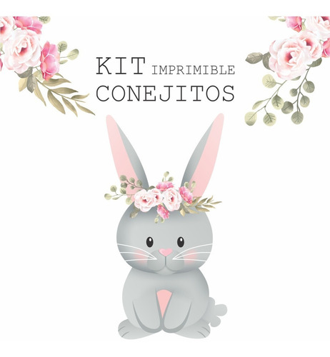 Kit Imprimible Conejitos,flores,bautismo,babyshower,animales