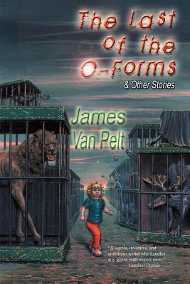 Libro The Last Of The O-forms & Other Stories - Van Pelt,...