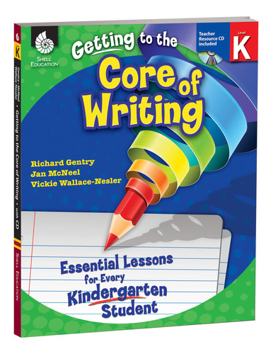 Getting To The Core Of Writing: Essential Lessons For Every 