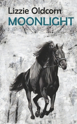 Moonlight, De Lizzie Oldcorn. Editorial Createspace Independent Publishing Platform, Tapa Blanda En Inglés