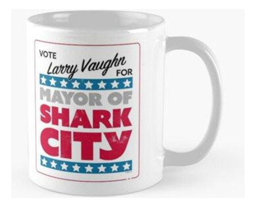 Taza  este Es Un Póster Electoral De 'vote Por Larry Vaughn'