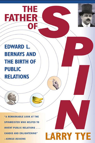 Libro: The Father Of Spin: Edward L. Bernays And The Birth