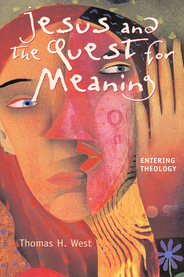 Libro Jesus And The Quest For Meaning - West, Thomas H.