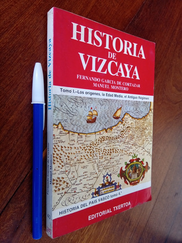 Historia D Vizcaya - Fernando García De Cortázar - Montero 