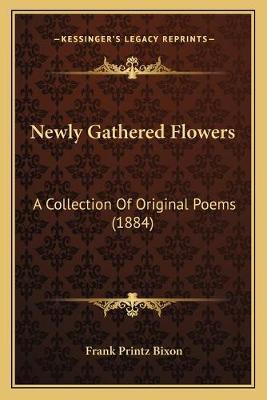 Libro Newly Gathered Flowers : A Collection Of Original P...