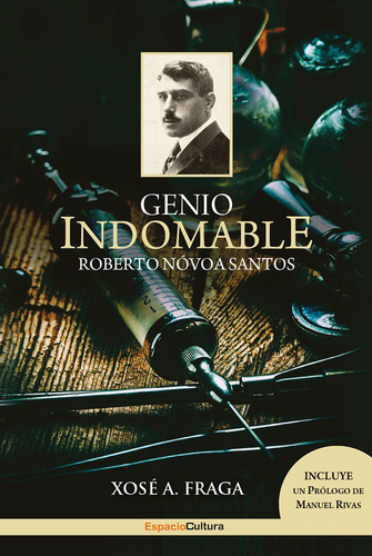 Genio Indomable, De Xosé A. Fraga. Editorial Espacio Cultura, Tapa Blanda En Español, 2019