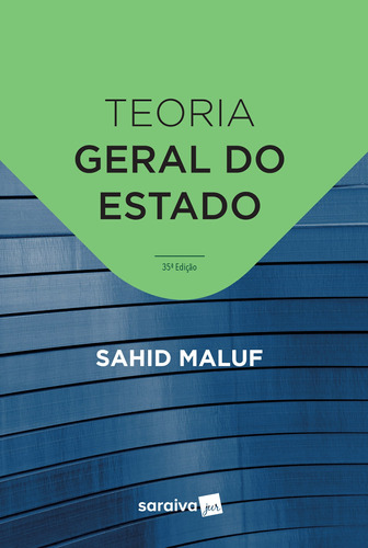 Teoria geral do Estado - 35ª edição de 2019, de (Coordenador ial) Maluf, Sahid. Editora Saraiva Educação S. A., capa mole em português, 2018