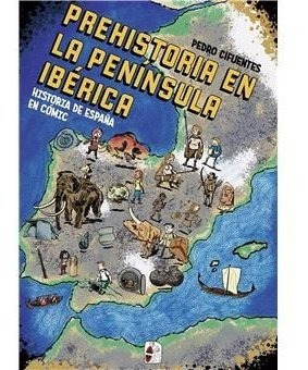 Libro La Prehistoria En La Peninsula - Cifuentes, Pedro