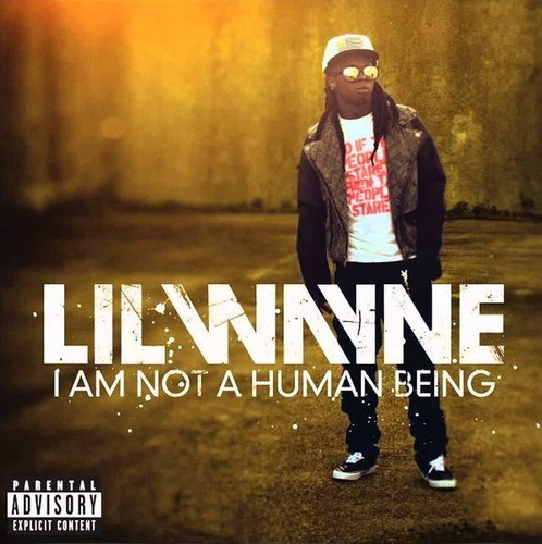 Cd Lil Wayne I Am Not A Human Being Nuevo Y Sellado