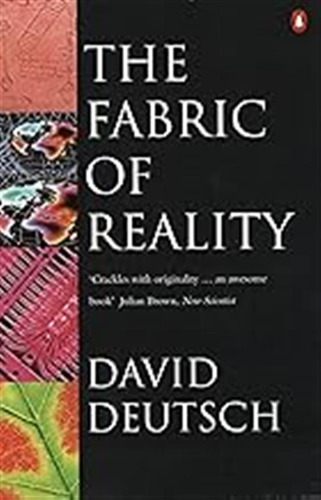 The Fabric Of Reality / Deutsch, David