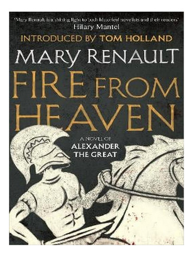 Fire From Heaven: A Novel Of Alexander The Great: A Vi. Ew01