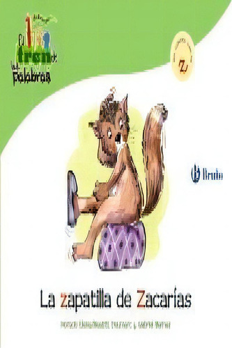 La zapatilla de ZacarÃÂas, de Doumerc, Beatriz. El tren de las palabras, vol. 1. Editorial Editorial Bruño, tapa blanda en español