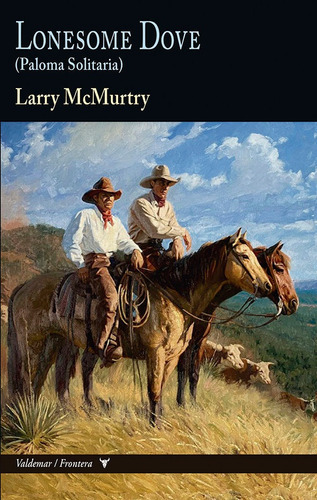 Lonesome Dove, De Mcmurtry, Larry. Editorial Valdemar, Tapa Dura En Español