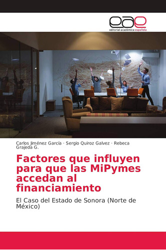 Libro: Factores Que Influyen Para Que Las Mipymes Accedan Al