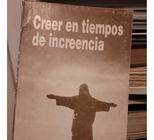 Creer En Tiempos De Increencia Obispos De La Region Vasca