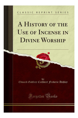 Libro: A History Of The Use Of Incense In Divine Worship (cl