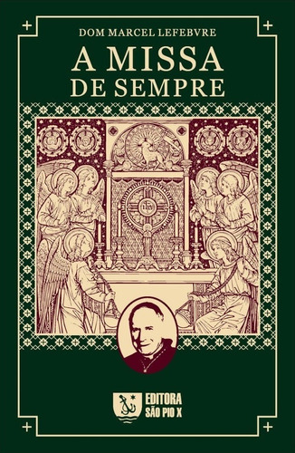 A Missa De Sempre Dom Marcel Lefebvre Edición 1 