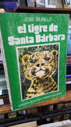 Jose Murillo  El Tigre De Santa Barbara 