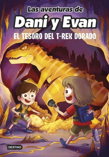 Libro Dani Y Evan 5 - Tesoro Del T Rex Dorado -  Destino