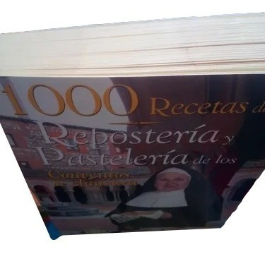 1.000 Recetas Repostería Y Pastelería Conventos Clausura R4