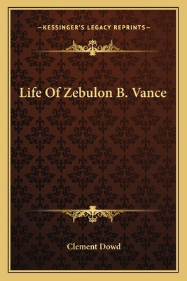 Libro Life Of Zebulon B. Vance - Dowd, Clement
