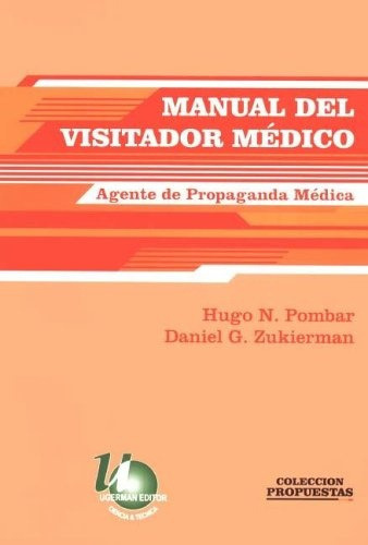 Manual Del Visitador Médico, De N. Pombar G. Zukierman. Editorial Ugerman Editor, Tapa Blanda, Edición 1 En Español