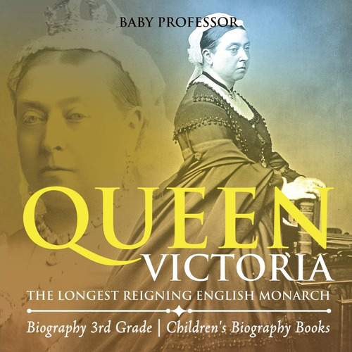 Libro: Queen Victoria: The Longest Reigning English Monarch