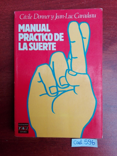 C. Donner Y J. Caradeau / Manual Práctico De La Suerte