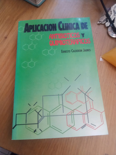 Aplicación Clinica De Antibioticos Y Quimioterapicos - E. C