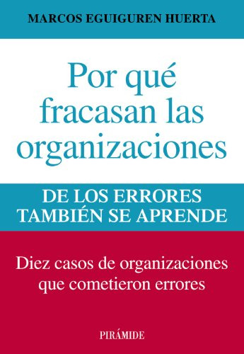 Libro Por Qué Fracasan Las Organizaciones De Eguiguren Huert