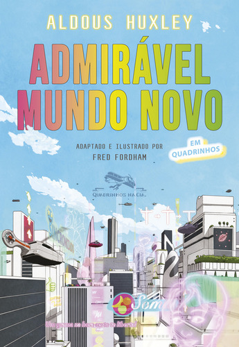Admirável mundo novo (Edição em quadrinhos), de Aldous Huxley. Editora Quadrinhos na Cia, capa mole em português