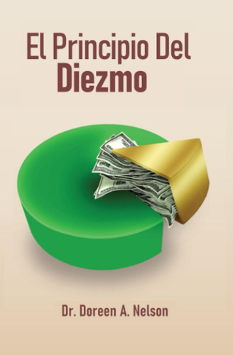 Libro El Principio Del Diezmo (spanish Edition)